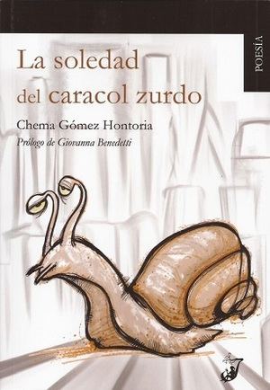 "La soledad del caracol zurdo", de Chema Gómez Hontoria