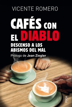"Cafés con el Diablo. Descenso a los abismos del mal", de Vicente Romero
