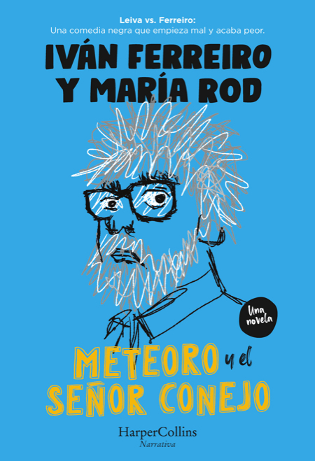 'Meteoro y el señor conejo' por Iván Ferreiro y María Rod