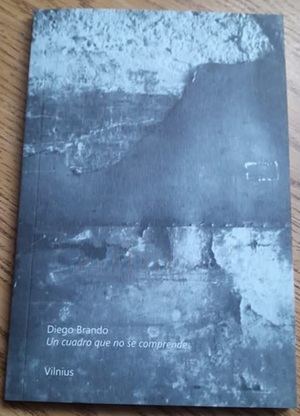 “Un cuadro que no se comprende”, de Diego Brando