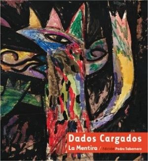 "Dados cargados/La mentira", edición de Pedro Tabernero