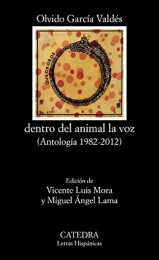 dentro del animal la voz (Antología 1982.2012)