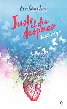 Justo el día después. Vivir es ya