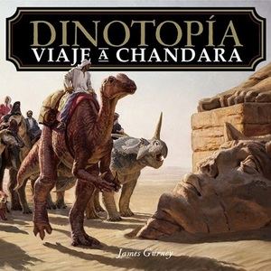 "Dinotopía. Viaje a Chandara", de James Gurney