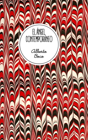 Sobre los ángeles, y sobre El ángel contemporáneo de Alberto Boco