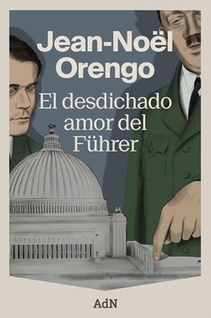 "El desdichado amor del Führer": La novela que desentraña las mentiras de Albert Speer