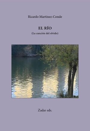 "El río (La canción del olvido)", de Ricardo Martínez-Conde