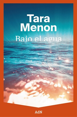 Tara Menon debuta en la ficción con "Bajo el agua", una novela sobre amistad, pérdida y desastres naturales