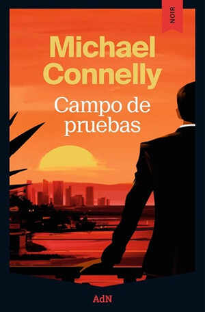 Michael Connelly enfrenta a Mickey Haller con una empresa de inteligencia artificial en "Campo de pruebas"
