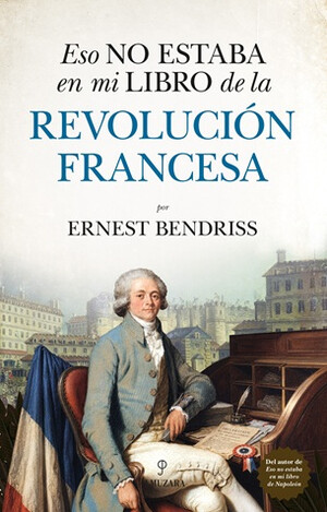 Ernest Bendriss revisa los mitos de la Revolución francesa en un nuevo ensayo