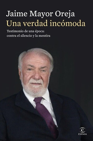 "Una verdad incómoda", de Jaime Mayor Oreja