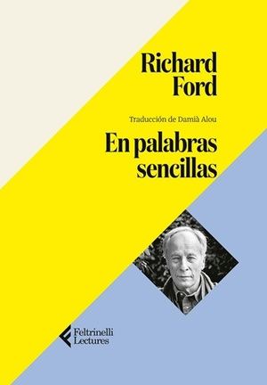 "En palabras sencillas", de Richard Ford