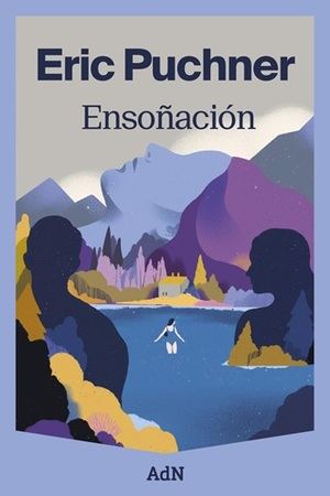 "Ensoñación": La nueva novela de Eric Puchner explora el amor y las segundas oportunidades