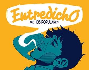 Los dichos que nos unen