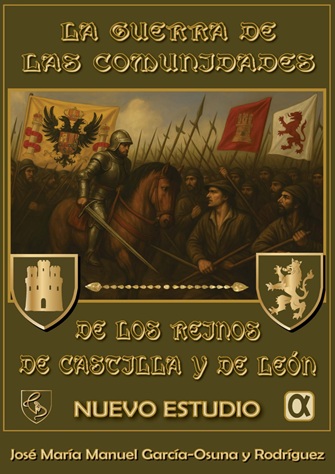 La guerra de las Comunidades de los reinos de Castilla y de León. Nuevo Estudio