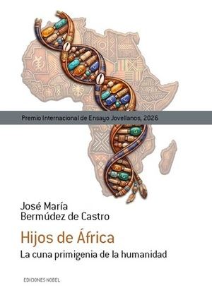 Premio Internacional de Ensayo Jovellanos para "Hijos de África", una obra que redefine la paleoantropología