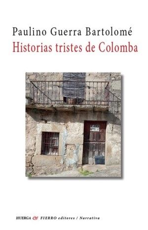 "Historias tristes de Colomba": un viaje literario a la España despoblada y sus agonías