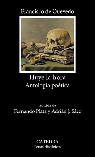 Huye la hora. Antología poética