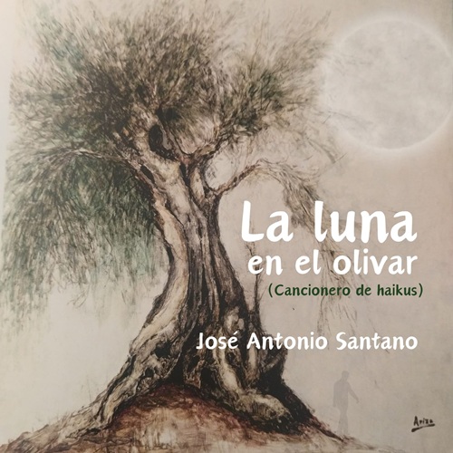 La luna en el olivar (Cancionero de haikus)