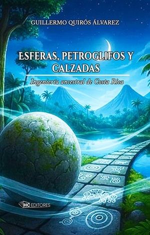 Presentación del libro “Esferas, petroglifos y calzadas: ingeniería ancestral de Costa Rica”