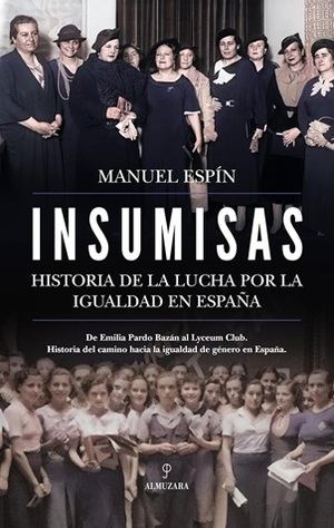 "Insumisas": Un homenaje a las mujeres que desafiaron los roles tradicionales en los siglos XIX y XX