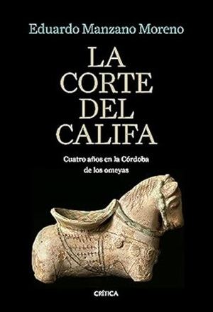 "La corte del califa", de Eduardo Manzano Moreno