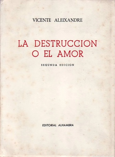 La destrucción o el amor