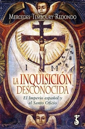 "La Inquisición desconocida", de Mercedes Temboury Redondo