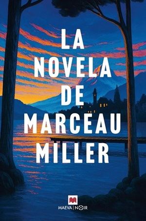 "La novela de Marceau Miller"