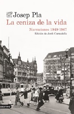 La narrativa de Josep Pla reunida por primera vez en un solo volumen. 