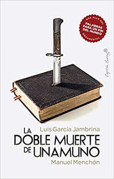 “La doble muerte de Unamuno”, de Luis García Jambrina y Manuel Menchón