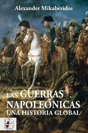 "Las guerras napoleónicas", de Alexander Mikaberidze