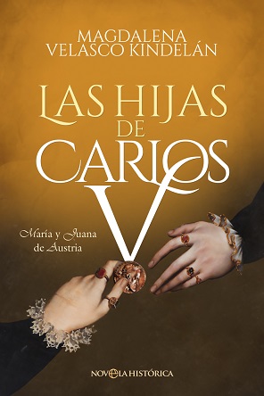 "Las hijas de Carlos V", de Magdalena Velasco Kindelán