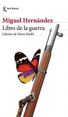 "Libro de la guerra” la antología del poeta de la Generación del 27, Miguel Hernández