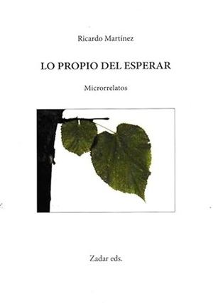 “Lo propio del esperar”, de Ricardo Martínez-Conde