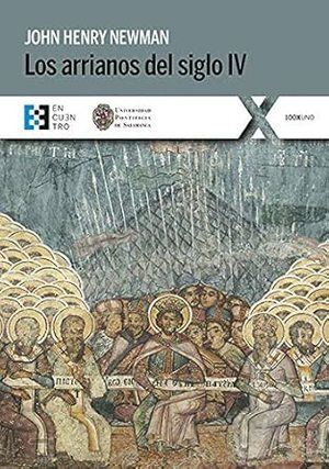 "Los arrianos del siglo IV", de John Henry Newman
