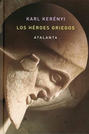 Karl Kerényi: "Los héroes griegos"