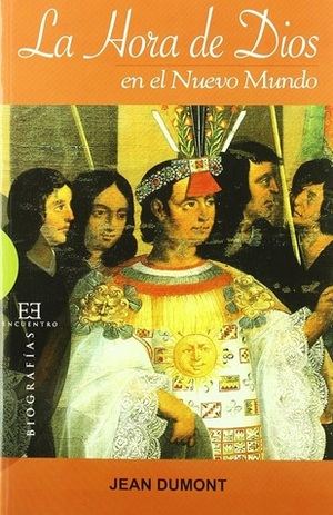 "La hora de Dios en el Nuevo Mundo", de Jean Dumont