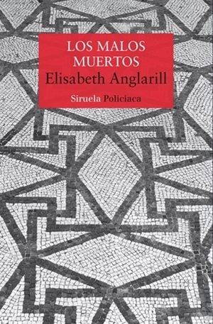 “Los malos muertos”, de Elisabeth Anglarill