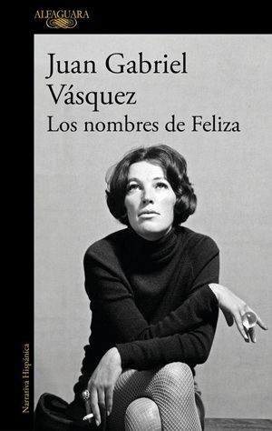 "Los nombres de Feliza", de Juan Gabriel Vázquez