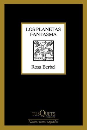"Los planetas fantasma, de Rosa Berbel
