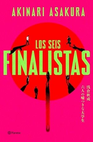 "Los seis finalistas", de Akinari Asakura: Un thriller psicológico que revela la oscura ambición en la sociedad japonesa