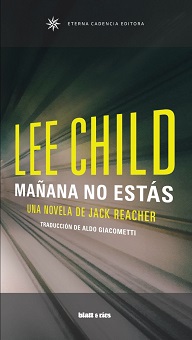 Se publica en España la segunda aventura de Jack Reacher en España: "Mañana no estás"