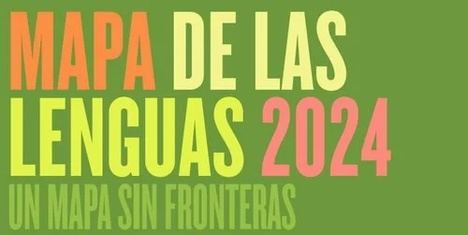 'Mapa de las Lenguas 2024: Un mapa sin fronteras'