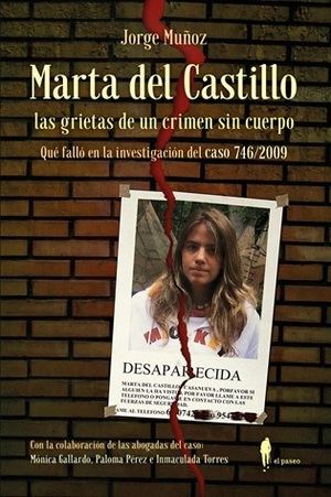 Marta del Castillo. Las grietas de un crimen sin cuerpo": Un análisis profundo de las grietas en la investigación de un crimen sin cuerpo