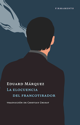'La elocuencia del francotirador', de Eduard Márquez