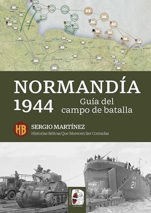 Sergio Martínez presenta una guía única para descubrir los secretos del desembarco en Normandía
