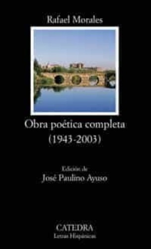 Obra poética completa (1943-2003). Madrid, Editorial Cátedra, 2004. Colección Letras Hispánicas, núm. 559. José Paulino, editor literario.