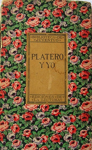 Juan Ramón Jiménez: Platero y yo. Madrid, Ediciones La Lectura, 1914 (Primera edición). Serie Biblioteca de Juventud.