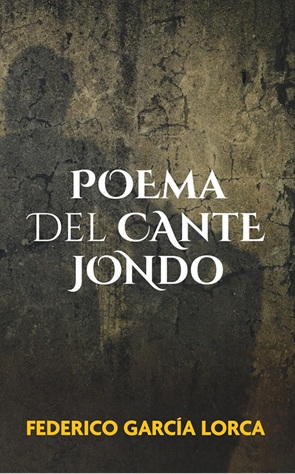Federico García Lorca: Poema del cante jondo. Barcelona, Editorial Letra minúscula, 2025. Eustaquio Flores García, editor literario